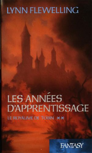 [Le Royaume de Tobin 02] • Les Années D'Apprentissage